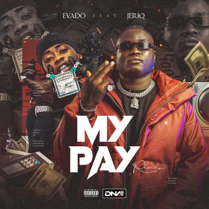 Evado – My pay ft. Jeriq