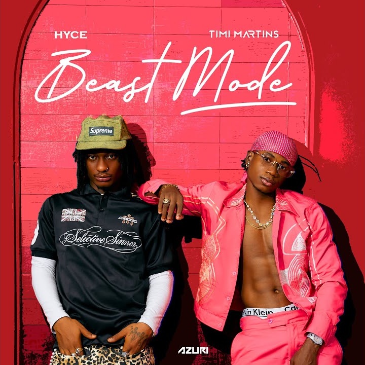 Hyce – BEAST MODE ft. Timi Martins by Hyce, Timi Martins