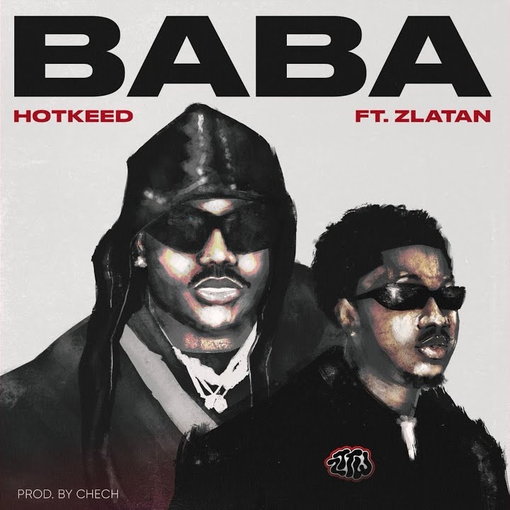 Hotkeed – Baba ft. Zlatan