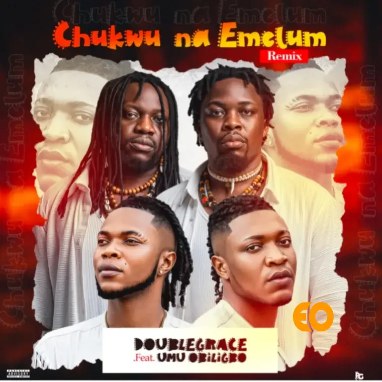 Doublegrace – Chukwu Na Emelum (Remix) ft. Umu Obiligbo