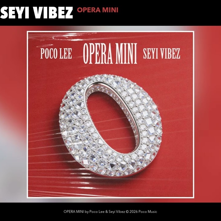 Poco Lee – OPERA MINI ft. Seyi Vibez